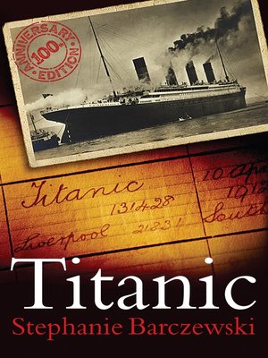 cover image of Titanic 100th Anniversary Edition